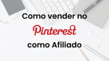 Venda mais em 2024: Aprenda a vender no Pinterest como afiliado