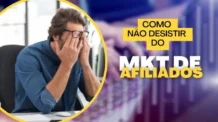 Como Não Desistir do Marketing de Afiliados: Dicas Essenciais para Alcançar o Sucesso